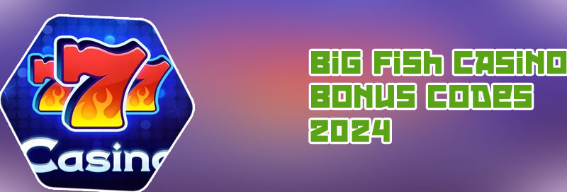 Big fish casino free slots